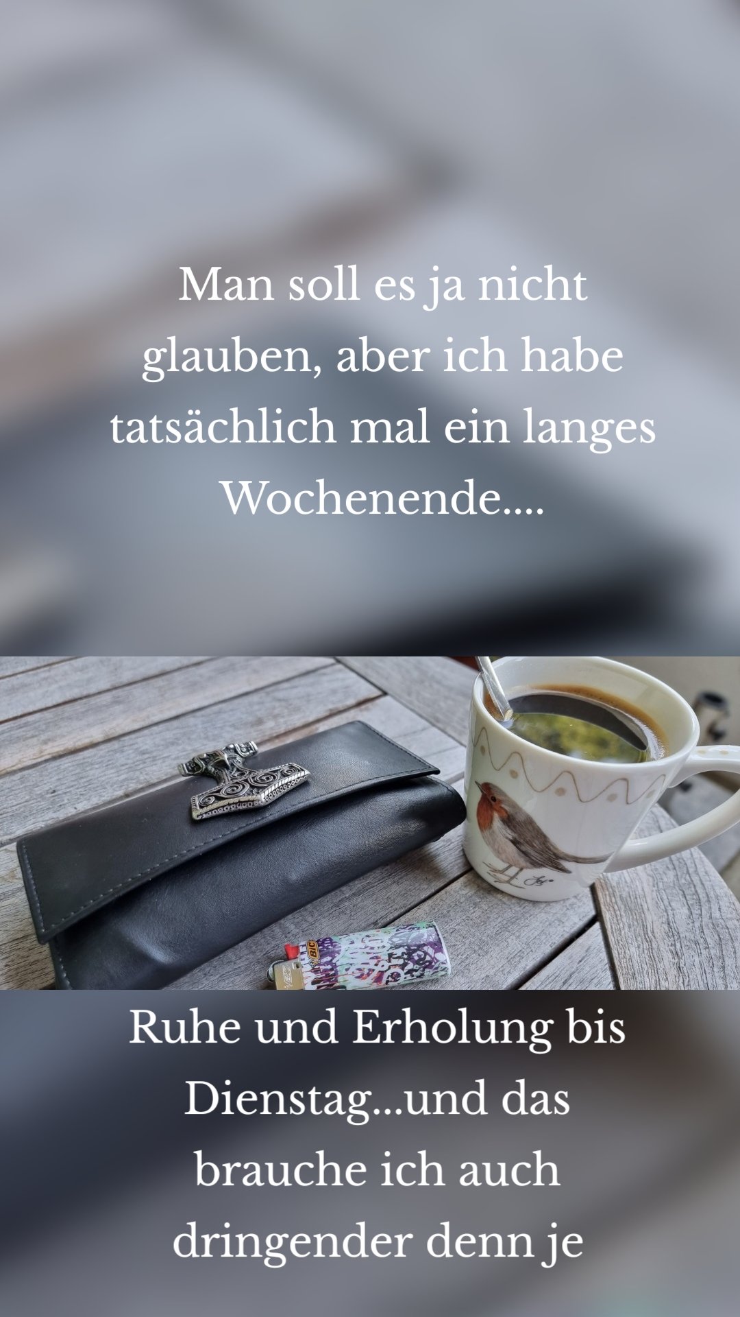 Man soll es ja nicht glauben, aber ich habe tatsächlich mal ein langes Wochenende.... Ruhe und Erholung bis Dienstag...und das brauche ich auch dringender denn je