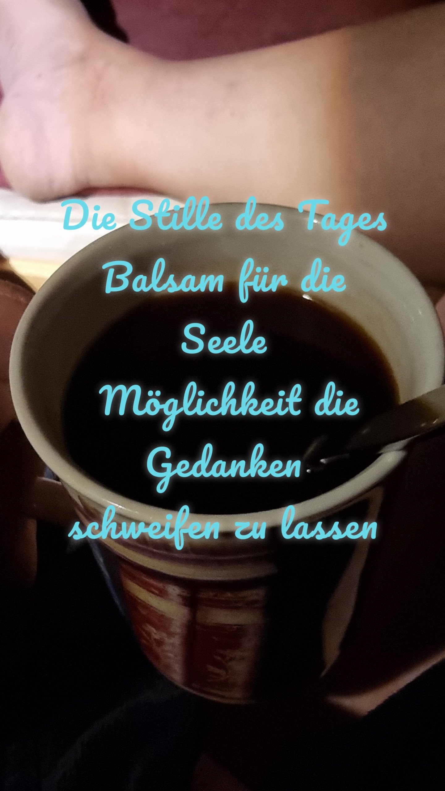 Die Stille des Tages
Balsam für die Seele
 Möglichkeit die Gedanken
schweifen zu lassen
