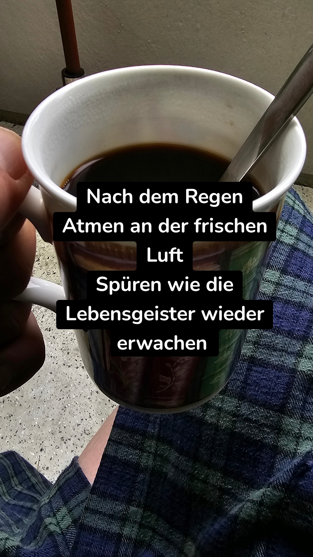 Nach dem Regen
Atmen an der frischen Luft
Spüren wie die Lebensgeister wieder erwachen 